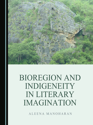 cover image of Bioregion and Indigeneity in Literary Imagination